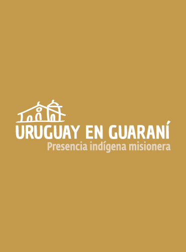 Uruguay en Guaraní. Presencia indígena misionera